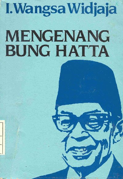 I Wangsa Widjaja Mengenang Bung Hatta